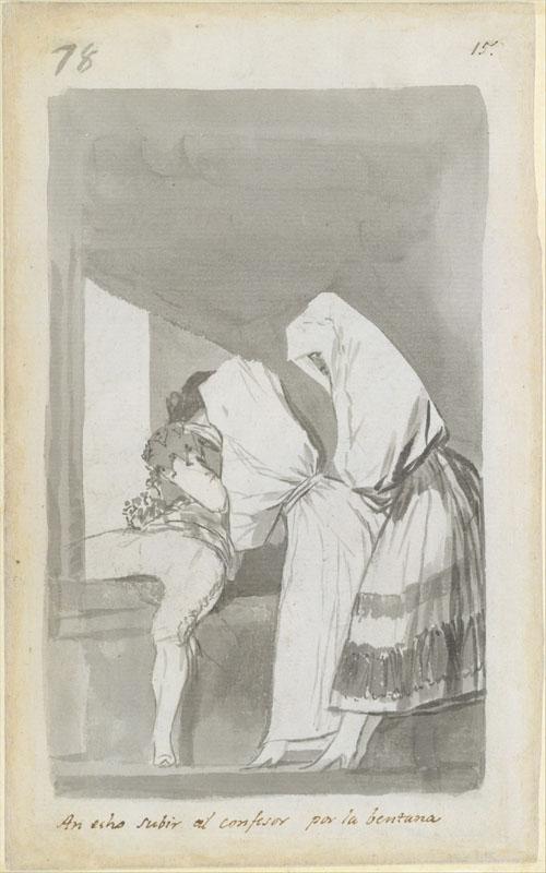 Goya--They Got the Confessor to Climb in by the Window